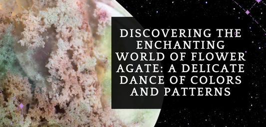 Discovering the Enchanting World of Flower Agate: A Delicate Dance of Colors and Patterns