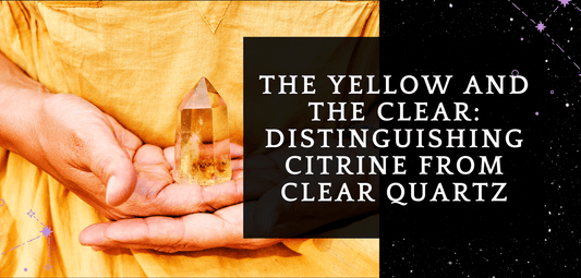 The Yellow and the Clear: Distinguishing Citrine from Clear Quartz - MagicBox Crystals