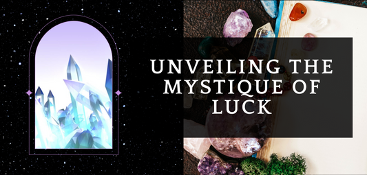 Unveiling the Mystique of Luck: Exploring the World of Crystals