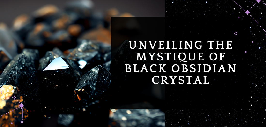 Unveiling the Mystique of Black Obsidian Crystal