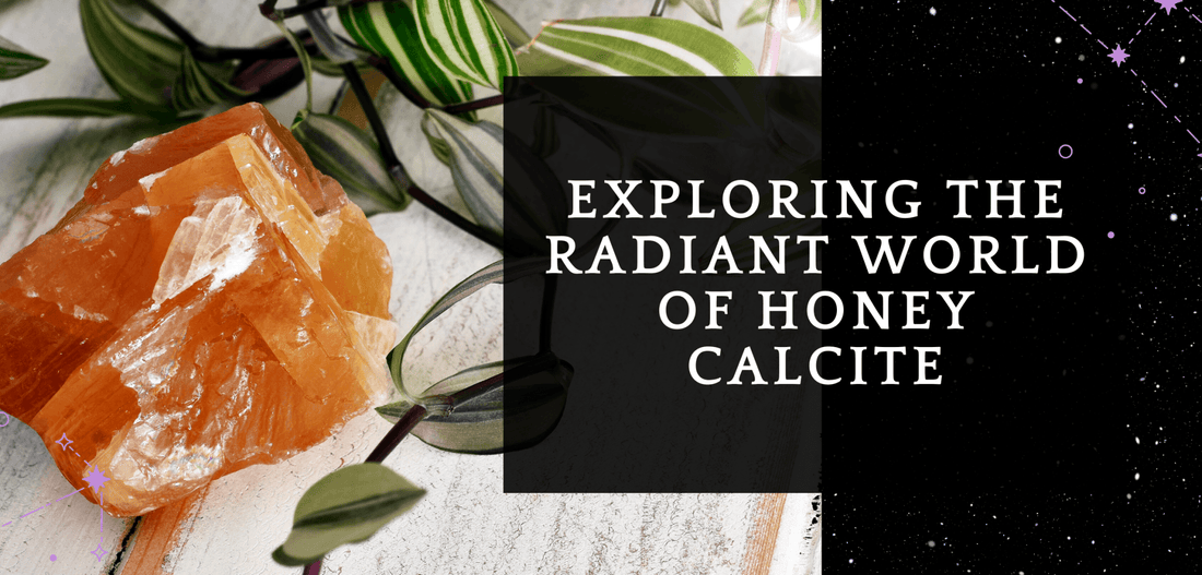 Exploring the Radiant World of Honey Calcite - MagicBox Crystals