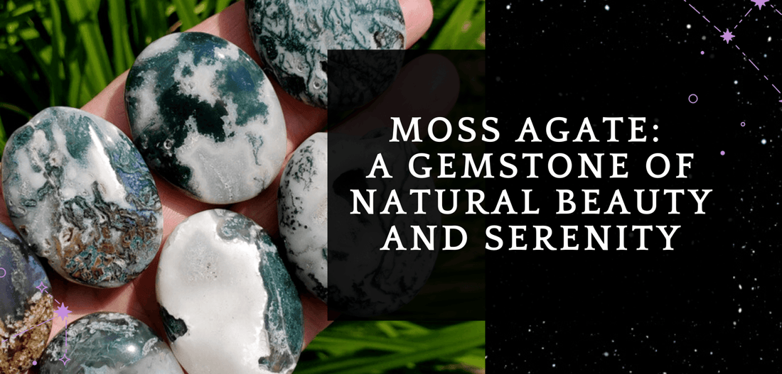 Moss Agate: A Gemstone of Natural Beauty and Serenity - MagicBox Crystals